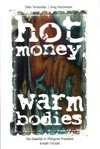 Hot Money, Warm Bodies