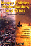 Money Politics, Globalisation 
and Crisis � The Case of Thailand