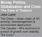 Money Politics, Globalisation 
and Crisis  The Case of Thailand